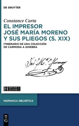 El Impresor José María Moreno Y Sus Pliegos (S. XIX): Itinerario de Una Colección de Carmona a Ginebra