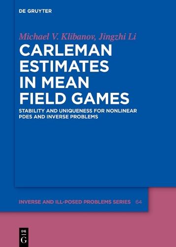 Carleman Estimates in Mean Field Games: Stability and Uniqueness for Nonlinear PDEs and Inverse Problems