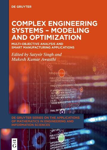 Complex Engineering Systems - Modeling and Optimization: Multi-Objective Analysis and Smart Manufacturing Applications