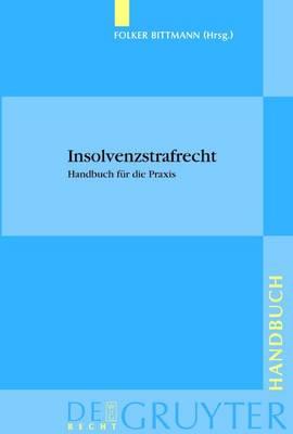 Insolvenzstrafrecht: Handbuch Fur Die Praxis