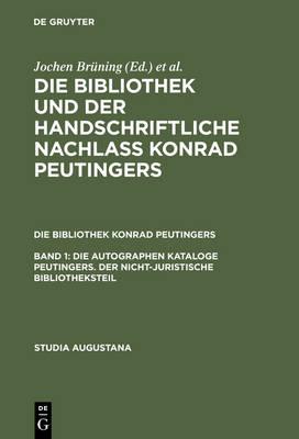Die Autographen Kataloge Peutingers. Der Nicht-Juristische Bibliotheksteil