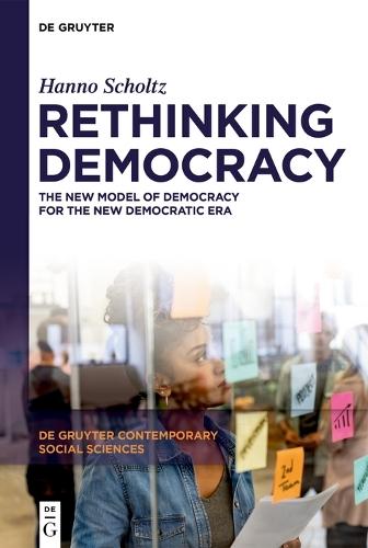 Rethinking Democracy: The New Model of Democracy for the New Democratic Era