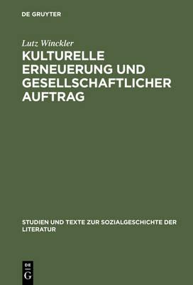Kulturelle Erneuerung Und Gesellschaftlicher Auftrag: Zur Bestandspolitik Der Offentlichen Bibliotheken Und Betriebsbuchereien in Der Sbz Und Ddr 1945 Bis 1951