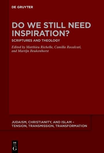 Do We Still Need Inspiration?: Scriptures and Theology