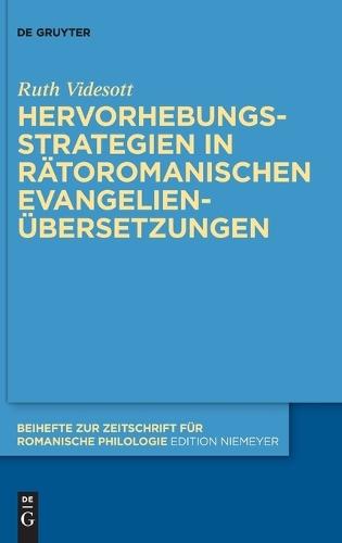 Hervorhebungsstrategien in Rätoromanischen Evangelienübersetzungen