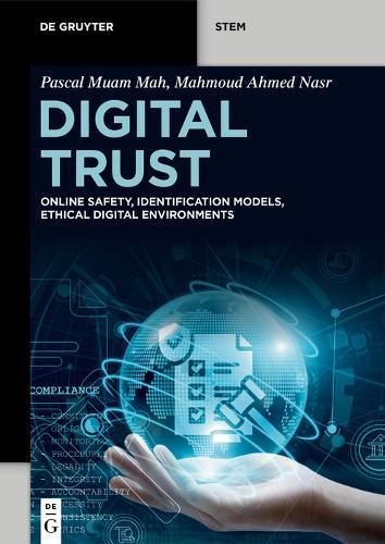 Digital Trust: Online Safety, Identification Models, Ethical Digital Environments