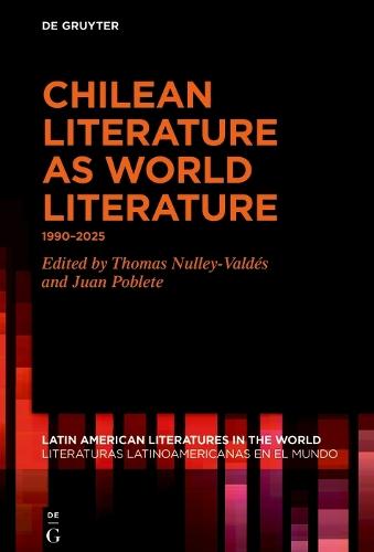 Chilean Literature as World Literature: 1990–2025