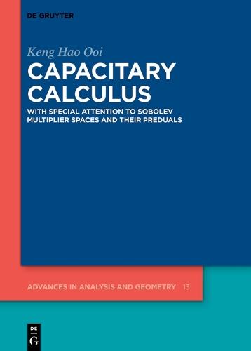 Capacitary Calculus: With Special Attention to Sobolev Multiplier Spaces and Their Preduals