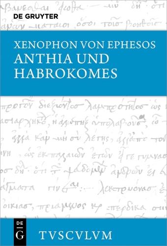 Anthia Und Habrokomes: Griechisch - Deutsch