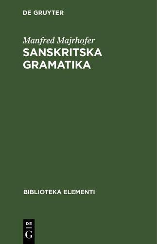Sanskritska Gramatika: Sa Poredbenim Objasnjenima