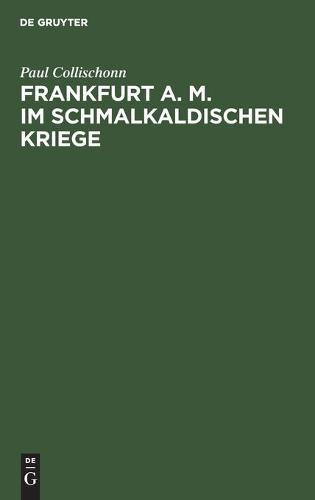 Frankfurt A. M. Im Schmalkaldischen Kriege