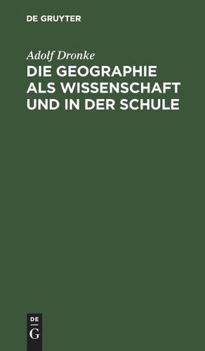 Die Geographie ALS Wissenschaft Und in Der Schule
