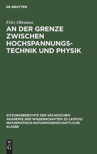 An Der Grenze Zwischen Hochspannungstechnik Und Physik