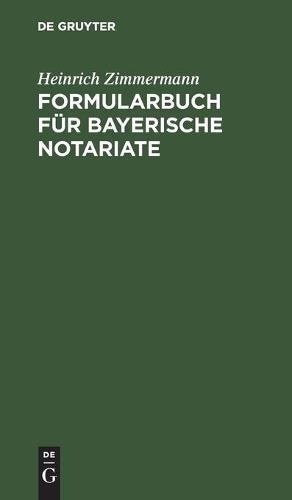 Formularbuch Für Bayerische Notariate
