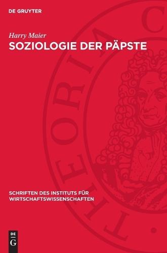 Soziologie Der Päpste: Lehre Und Wirkung Der Katholischen Sozialtheorie