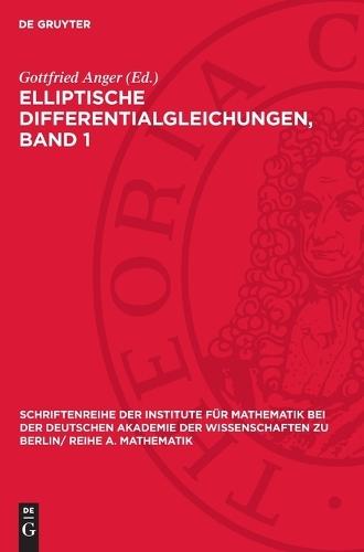 Elliptische Differentialgleichungen, Band 1: Kolloquium Vom 17. August - 24. August 1969 in Berlin