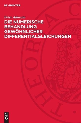 Die Numerische Behandlung Gewöhnlicher Differentialgleichungen: Eine Einführung Unter Besonderer Berücksichtigung Zyklischer Verfahren