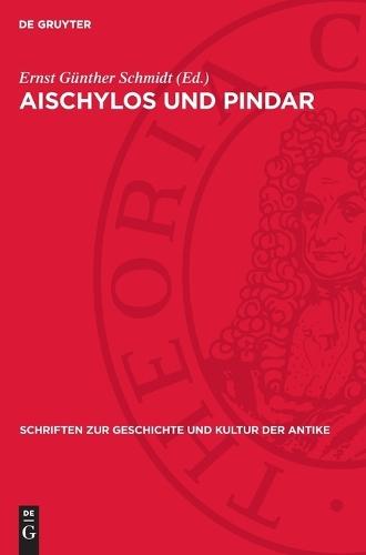 Aischylos Und Pindar: Studien Zu Werk Und Nachwirkung