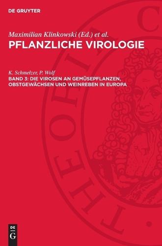 Die Virosen an Gemüsepflanzen, Obstgewächsen und Weinreben in Europa