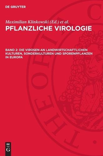 Die Virosen an landwirtschaftlichen Kulturen, Sonderkulturen und Sporenpflanzen in Europa