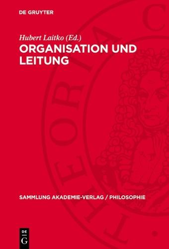 Organisation Und Leitung: Fragen Der Theorie Und PRAXIS