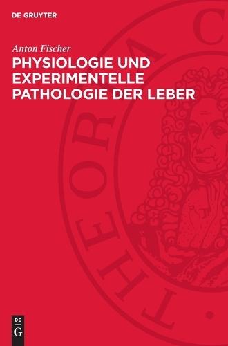 Physiologie Und Experimentelle Pathologie Der Leber