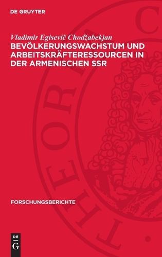 Bevölkerungswachstum Und Arbeitskräfteressourcen in Der Armenischen Ssr