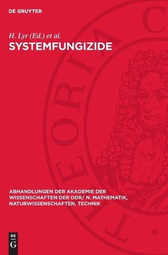 Systemfungizide: Vorträge Des V. Internationalen Symposiums, Veranstaltet Durch Die Sektionen Mikrobiologie Und Phytopathologie Der Biologischen Gesellschaft Der Ddr, Vom 9.-13. Mai 1977 Im Schloß Reinhardsbrunn