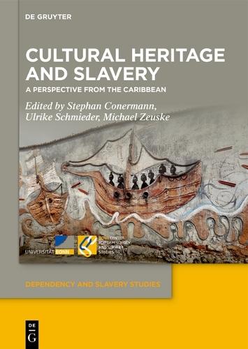 Cultural Heritage and Slavery: A Perspective from the Caribbean