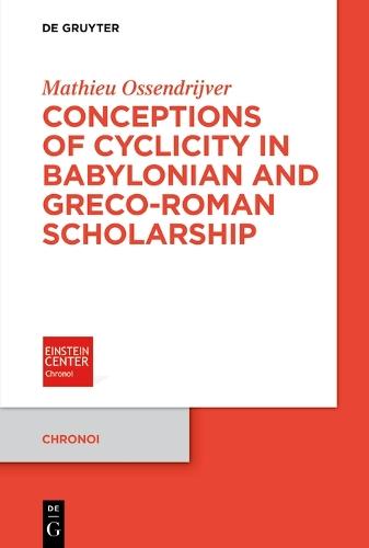 Conceptions of Cyclicity in Babylonian and Greco-Roman Scholarship