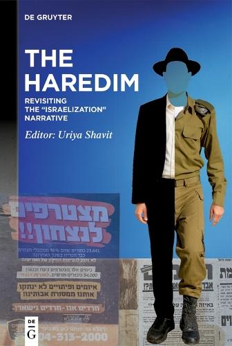 The Haredim: Revisiting the “Israelization” Narrative