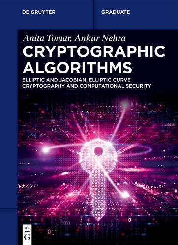 Cryptographic Algorithms: Elliptic and Jacobian, Elliptic Curve Cryptography and Computational Security