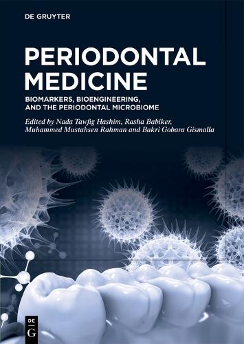 Periodontal Medicine: Biomarkers, Bioengineering, and the Periodontal Microbiome