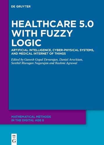 Healthcare 5.0 with Fuzzy Logic: Artificial Intelligence, Cyber-Physical Systems, and Medical Internet of Things
