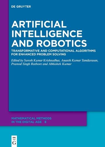 Artificial Intelligence and Robotics: Transformative and Computational Algorithms for Enhanced Problem Solving