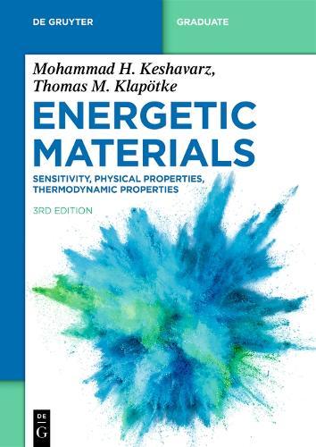 Energetic Materials: Sensitivity, Physical Properties, Thermodynamic Properties
