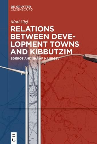 Relations between Development Towns and Kibbutzim: Sderot and Sha’ar Hanegev