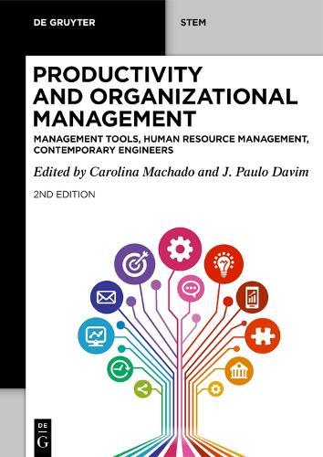 Productivity and Organizational Management: Management Tools, Human Resource Management, Contemporary Engineers