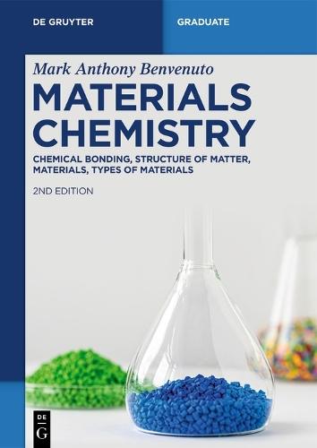 Materials Chemistry: Chemical Bonding, Structure of the Matter, Materials, Types of Materials