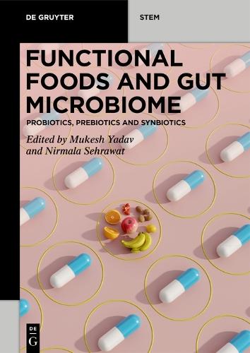 Functional Foods and Gut Microbiome: Probiotics, Prebiotics, and Synbiotics