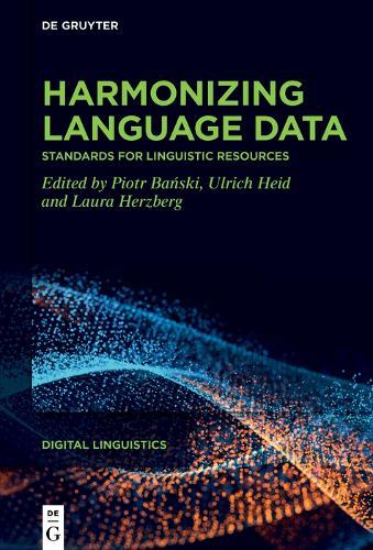 Harmonizing language data: Standards for linguistic resources
