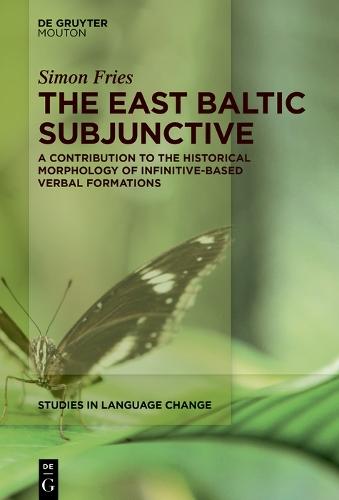 The East Baltic Subjunctive: A Contribution to the Historical Morphology of Infinitive-Based Verbal Formations