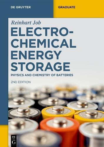 Electrochemical Energy Storage: Physics and Chemistry of Batteries