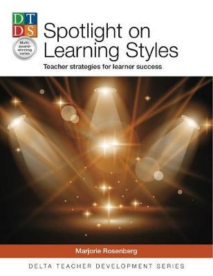 Spotlight on Learning Styles: Teacher Strategies for learner success