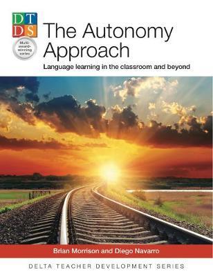The Autonomy Approach: Language learning in the classroom and beyond