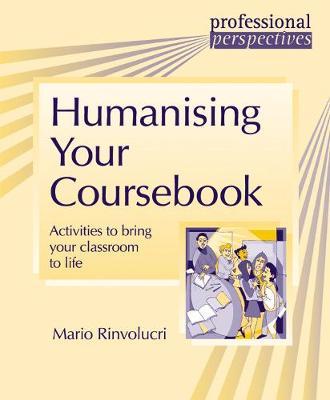 Humanising Your Coursebook: Activities to bring your classroom to life