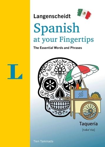 Langenscheidt Spanish at Your Fingertips: The Essential Words and Phrases