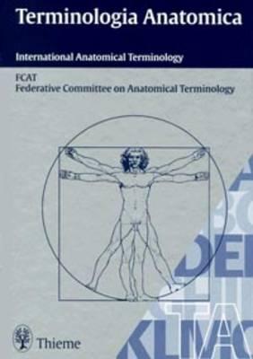 Terminologia Anatomica: International Anatomical Terminology