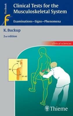 Clinical Tests for the Musculoskeletal System: Examinations - Signs - Phenomena
