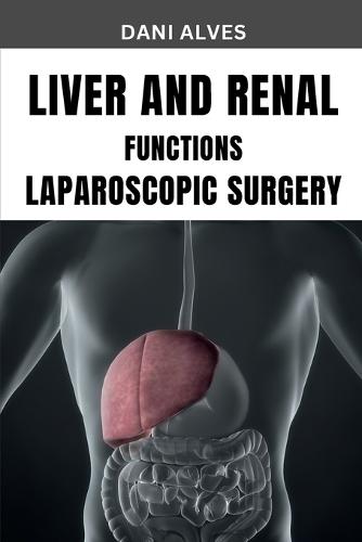 Liver and Renal Functions Laparoscopic Surgery